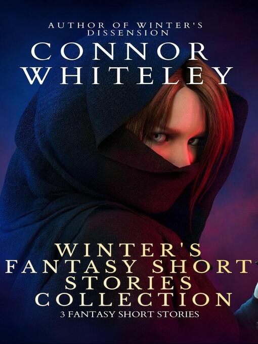 Title details for Winter's Fantasy Short Story Collection by Connor Whiteley - Available